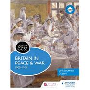 OCR GCSE History SHP: Britain in Peace and War 1900-1918 by Christopher Culpin, 9781471861079