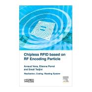 Chipless Rfid Based on Rf Encoding Particle by Vena, Arnaud; Perret, Etienne; Tedjini, Smail, 9781785481079