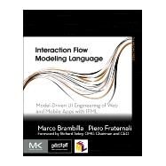 Interaction Flow Modeling Language by Brambilla; Fraternali, 9780128001080