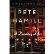 A Drinking Life A Memoir by Hamill, Pete, 9780316341080