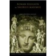 Roman Religion in Valerius Maximus by Mueller,Hans-Friedrich, 9780415271080