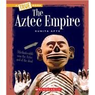 The Aztec Empire by Apte, Sunita, 9780531241080