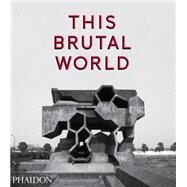 This Brutal World by Chadwick, Peter, 9780714871080