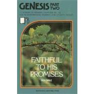 Genesis, Part 2: Chapters 26-50: Faithful to His Promises by Bible, Ken, 9780834111080