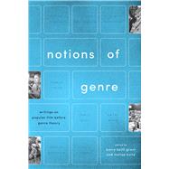 Notions of Genre by Grant, Barry Keith; Kurtz, Malisa, 9781477311080