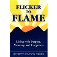 Flicker to Flame by Parker, Jeffrey Thompson, 9781600371080