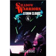 Shadow Warriors: Storm Clouds by Nathan B. Dodge, 9781680571080