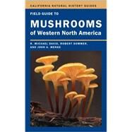 Field Guide to Mushrooms of Western North America by Davis, R. Michael; Sommer, Robert; Menge, John A., 9780520271081