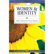 Women & Identity by Calhoun, Adele Ahlberg; Bianchi, Tracey, 9780830831081