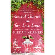 Second Chance at Two Love Lane by Kramer, Kieran, 9781250111081