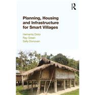 Planning, Housing and Infrastructure for Smart Villages by Hemanta Doloi; Ray Green; Sally Donovan, 9781351261081