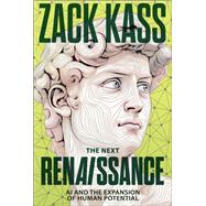 The Next Renaissance by Kass, Zack, 9781394381081