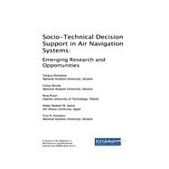 Socio-technical Decision Support in Air Navigation Systems by Shmelova, Tetiana; Sikirda, Yuliya; Rizun, Nina; Salem, Abdel-badeeh M.; Kovalyov, Yury N., 9781522531081
