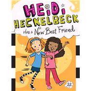 Heidi Heckelbeck Has a New Best Friend by Coven, Wanda; Burris, Priscilla, 9781534411081