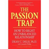 The Passion Trap by Delis, Dean C., 9781587361081