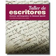 Taller de Escritores: Grammar and Composition for Advanced Spanish (w/Supersite Code) by Bleichmar, Guillermo; Canon, Paula, 9781617671081