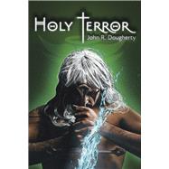 Holy Terror by Dougherty, John R., 9781667861081