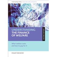 Understanding the Finance of Welfare by Glennerster, 9781847421081