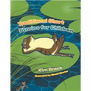 Traditional Short Stories for Children by Brack, Kim; Eborlas, Windel, 9781984591081
