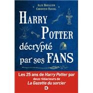 Harry Potter dcrypt par ses fans by Alix Houllier; Corentin Faniel, 9782807341081