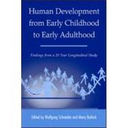 Human Development from Early Childhood to Early Adulthood: Findings from a 20 Year Longitudinal Study by Schneider; Wolfgang, 9780805861082