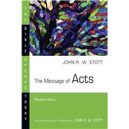 The Message of Acts by John Stott, 9780830821082
