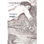 Ssotbme Revised - An Essay on Magic by Dukes, Ramsey, 9780904311082