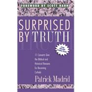 Surprised by Truth by Madrid, Patrick, 9780964261082