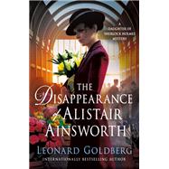 The Disappearance of Alistair Ainsworth by Goldberg, Leonard, 9781250101082