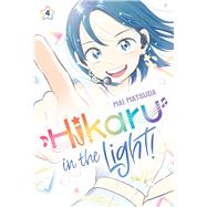 Hikaru in the Light! (Volume 4) by Matsuda, Mai, 9781546141082