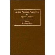 African American Perspectives on Political Science by Rich, Wilbur C., 9781592131082