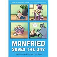 Manfried Saves the Day A Graphic Novel by Major, Caitlin; Bastow, Kelly, 9781683691082
