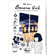 Banana Girl: Jaune a l'exrerieure, blanche a l'interieur by Lam, Kei, 9782368461082