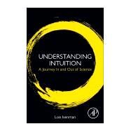Understanding Intuition by Isenman, Lois, 9780128141083