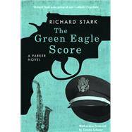 The Green Eagle Score by Stark, Richard, 9780226771083