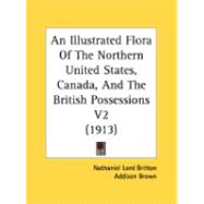 An Illustrated Flora Of The...,Britton, Nathaniel Lord,9780548901083