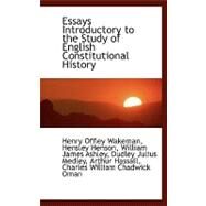 Essays Introductory to the Study of English Constitutional History by Wakeman, William Offley; Henson, Hensley, 9780554461083