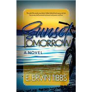 Sunset Tomorrow by Tibbs, E. Ervin, 9780744301083