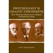 Psychology's Grand Theorists: How Personal Experiences Shaped Professional Ideas by Demorest; Amy P., 9780805851083