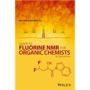 Guide to Fluorine Nmr for Organic Chemists by Dolbier, William R., 9781118831083