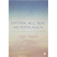 Emotional Well-Being and Mental Health: A Guide for Counsellors and Psychotherapists by Tantam, Digby, 9781412931083