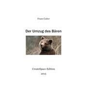 Der Umzug Des Baeren by Caiter, Franz; Williams, Laura Maria, 9781507691083