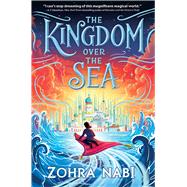 The Kingdom over the Sea by Nabi, Zohra, 9781665931083