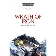 Wrath of Iron by Wraight, Chris, 9781785721083