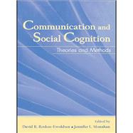 Communication and Social Cognition: Theories and Methods by Roskos-Ewoldsen,David R., 9780415541084