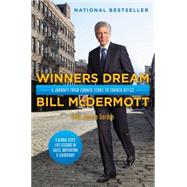 Winners Dream A Journey from Corner Store to Corner Office by McDermott, Bill; Gordon, Joanne, 9781476761084