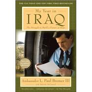 My Year in Iraq by Bremer, L. Paul; McConnell, Malcolm (CON), 9781501191084