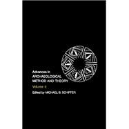 Advances in Archaeological Method and Theory by Schiffer, Michael B., 9780120031085