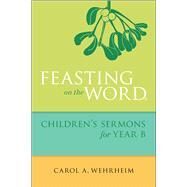 Feasting on the Word by Wehrheim, Carol A., 9780664261085