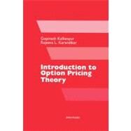 Introduction to Option Pricing Theory by Kallianpur, Gopinath; Karandikar, Rajeeva L., 9780817641085